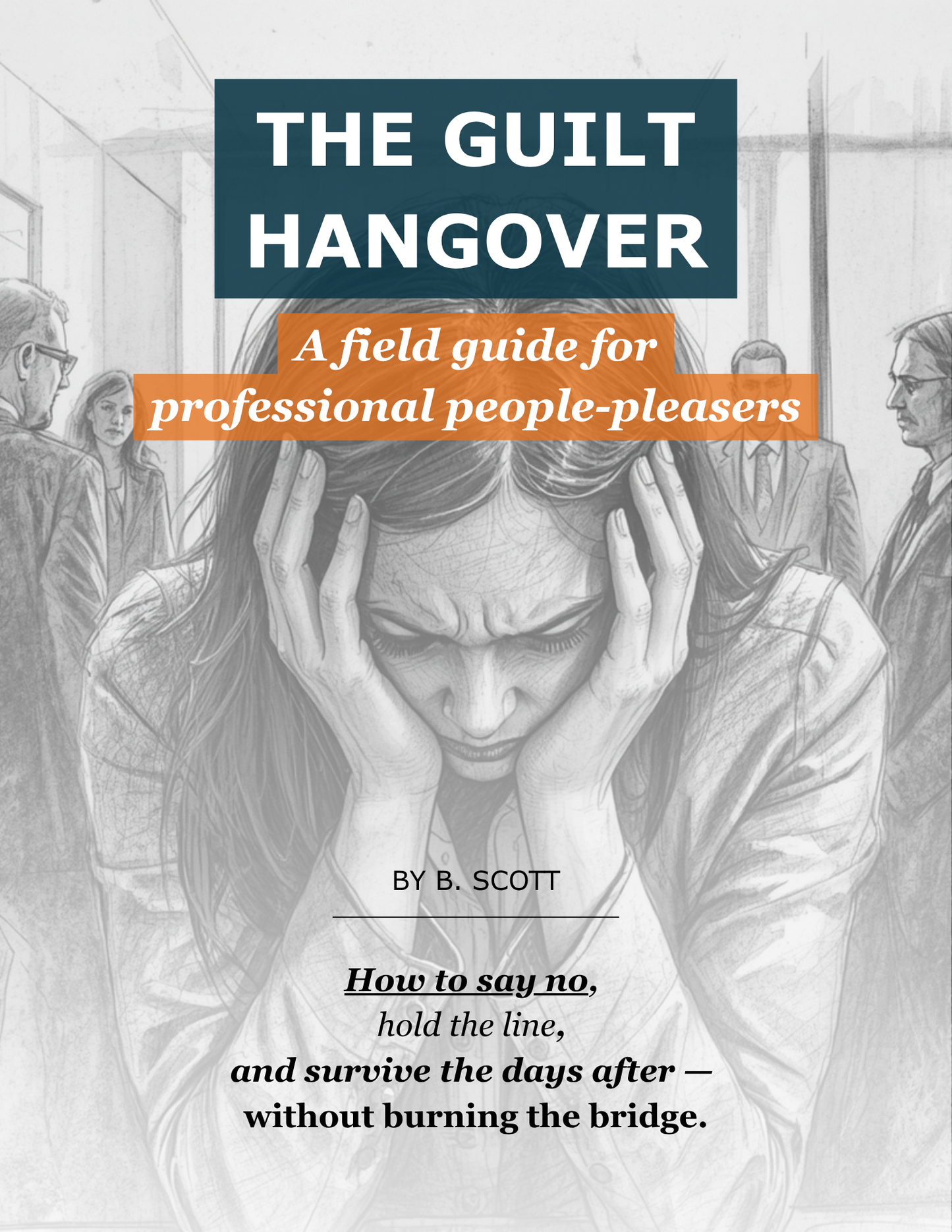 The Guilt Hangover - A field guide for professional people-pleasers